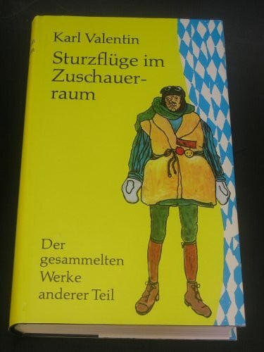 Karl Valentin Sturzflüge im Zuschauerraum