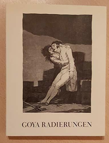 Goya y Lucientes, Francisco José dePaas-Zeidler, Sigrun [Mitarb.]: Goya Radierungen