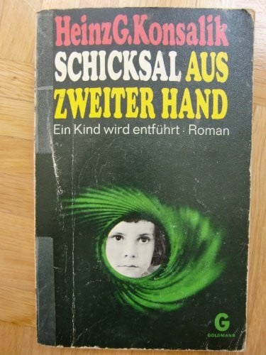 Heinz G. Konsalik Schicksal aus zweiter Hand.
