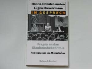 Drewermann, Eugen Im Gespräch: Fragen an das Glaubensbekenntnis