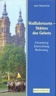 Mielenbrink, Egon Wallfahrtsorte - Stätten des Gebets: Entstehung - Entwicklung - Bedeutung