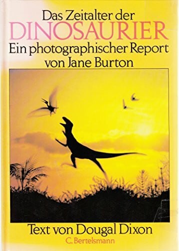 Auer, Margaret Das Zeitalter der Dinosaurier: Ein photographischer Report