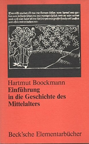 Boockmann, Hartmut Einführung in die Geschichte des Mittelalters (Beck'sche Elementarbücher)
