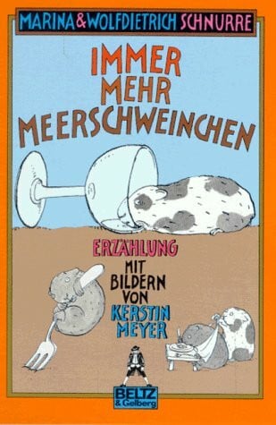Meyer, Kerstin Immer mehr Meerschweinchen: Erzählung (Gulliver)