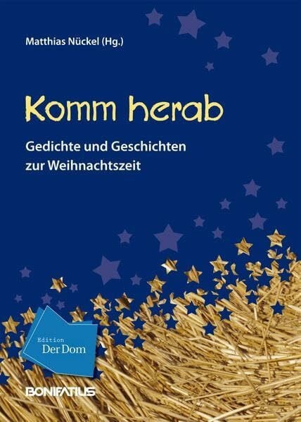 Nückel, Matthias Komm herab!: Gedichte und Geschichten zur Weihnachtszeit