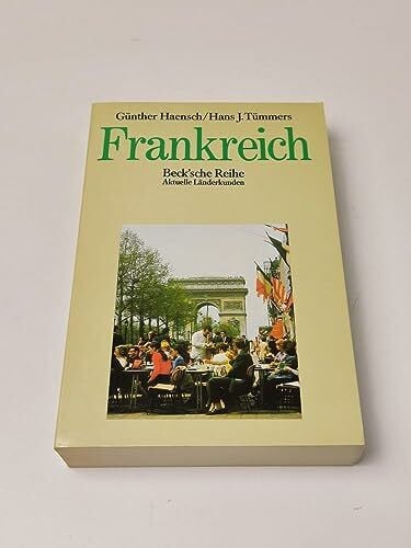Tümmers, Hans J Frankreich: Politik, Gesellschaft, Wirtschaft (Beck'sche Reihe - Länder)