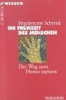 Schrenk, Friedemann Die Frühzeit des Menschen: Der Weg zum Homo sapiens (Beck'sche Reihe)