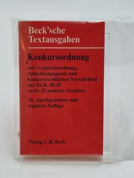 Konkursordnung: Mit Vergleichsordnung, Anfechtungsgesetz und konkursrechtlichen Vorschriften aus BGB, HGB sowie 24 anderen Gesetzen. Textausgabe mit Verweisungen und Sachverzeichnis