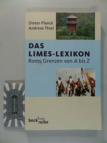 Reuter, Marcus Das Limes-Lexikon: Roms Grenzen von A bis Z (Beck'sche Reihe)