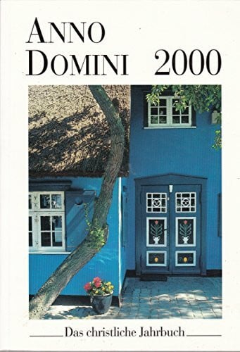 unbekannt Anno Domini 2000. Das christliche Jahrbuch