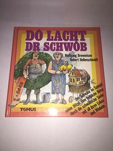 Hellenschmidt, Robert Dô lacht dr Schwôb (Tomus - Darüber lacht Deutschland...)
