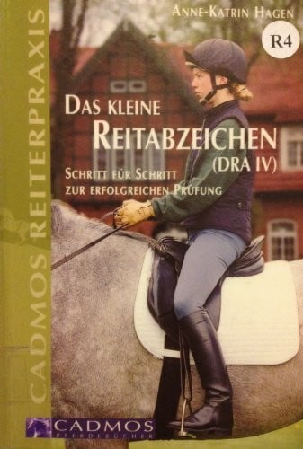 Hagen, Anne K Das kleine Reitabzeichen (DRA IV)
