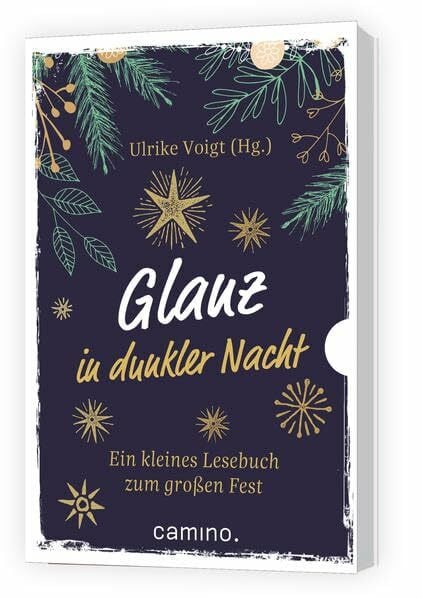 Voigt, Ulrike Glanz in dunkler Nacht: Ein kleines Lesebuch zum großen Fest