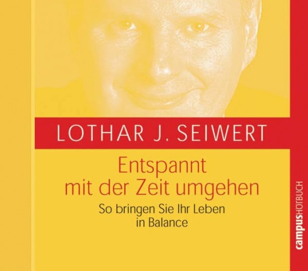 Preusche, Oliver Entspannt mit der Zeit umgehen: So bringen Sie Ihr Leben in Balance