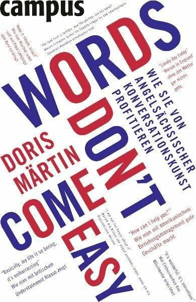 Märtin, Doris Words don't come easy: Wie Sie von angelsächsischer Konversationskunst profitieren