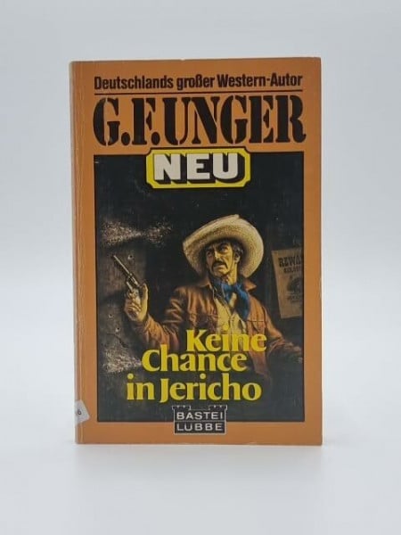 Unger, G F Keine Chance in Jericho (G. F. Unger Neu. Bastei Lübbe Taschenbücher)