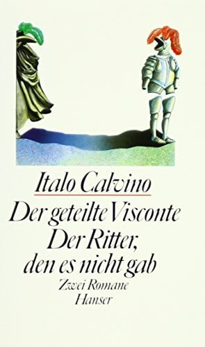 Nostitz, Oswalt von Der geteilte Visconte / Der Ritter, den es nicht gab: Zwei Romane