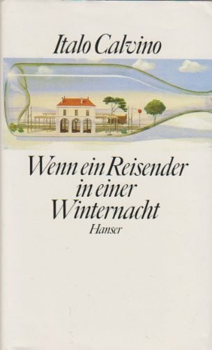 Burkhart Kroeber Wenn ein Reisender in einer Winternacht: Roman