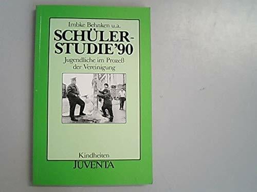 Behnken Schülerstudie 1990: Jugendliche im Prozess der Vereinigung (Kindheiten)