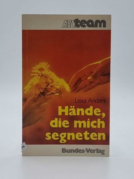 Anders Hände, die mich segneten