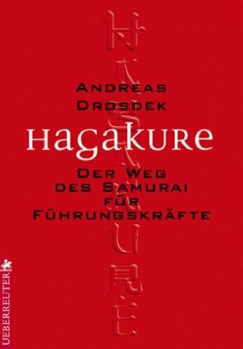 Drosdek, Andreas Hagakure für Führungskräfte: Der Weg des Samurai