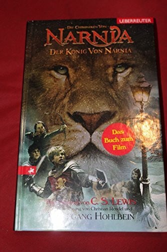 Wolfgang Hohlbein Die Chroniken von Narnia / Der König von Narnia: Neuübersetzung