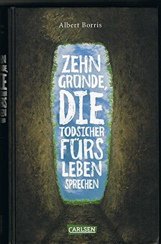 Schönfeld, Eike Zehn Gründe, die todsicher fürs Leben sprechen