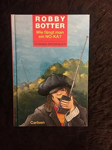 Romana Brunnauer Robby Botter Band2, Wie fängt man ein NO-KA?