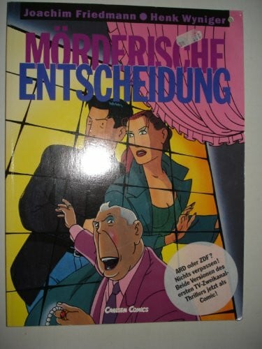 Joachim Friedmann; Jenk Wyniger Mörderische Entscheidung [Comic] by Joachim Friedmann; Jenk Wyniger