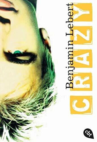 Lebert, Benjamin Crazy: Roman