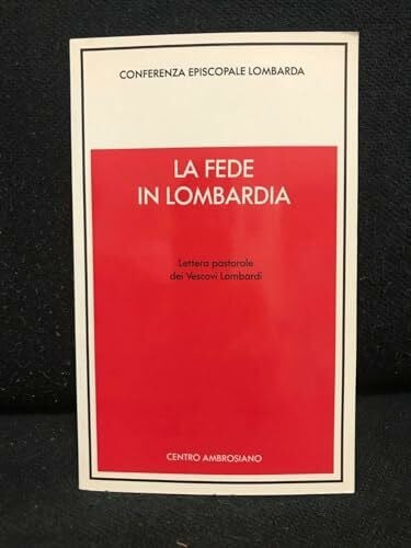 Conferenza episcopale lombarda La fede in Lombardia