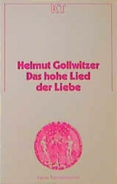 Helmut Gollwitzer Das hohe Lied der Liebe
