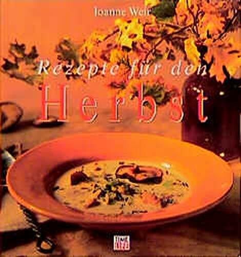 Weir, Joanne Rezepte für den Herbst