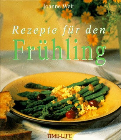 Weir, Joanne Rezepte für den Frühling
