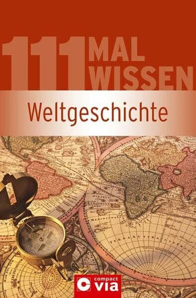 Küntzel, Karolin Weltgeschichte: Die wichtigsten Fakten und ein prägnanter Informationsüberblick zum Thema Weltgeschichte (111 Mal Wissen)