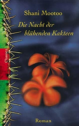 Mootoo, Shani Die Nacht der blühenden Kakteen