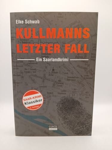 Schwab, Elke Kullmanns letzter Fall: Saarlandkrimi (Conte Krimi)