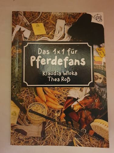 Ross, Thea Das 1 x 1 für Pferdefans (Spiel- und Spassbücher)