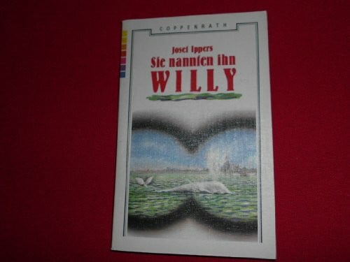 Ringel, Bernd Sie nannten ihn Willy