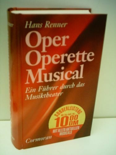 renner, hans Hans Renner: Oper, Operette, Musical - Ein Führer durch das Musiktheater