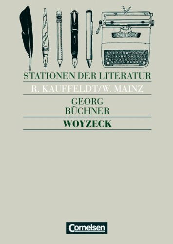 Rolf Kauffeldt Stationen der Literatur: Woyzeck: Text und Materialien