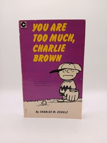 Schulz, Charles M. You're Too Much, Charlie Brown (Coronet Books)