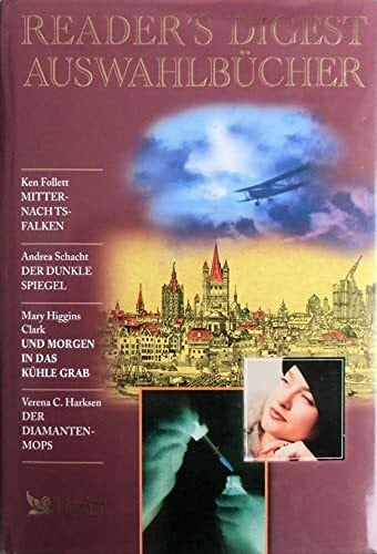 Verena C. Harksen Readers Digest Auswahlbücher 2004: Mitternachtsfalken / Der dunkle Spiegel / Und morgen in das kühle Grab / Der Diamantenmops