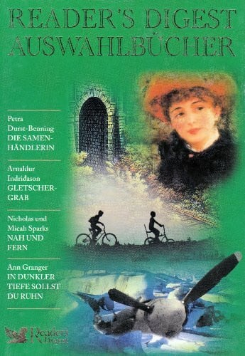 Petra Durst-Bening Arnaldur Indridason Nicholas Ann Granger und Micah Sparks Reader´s Digest Auswahlbücher: Die Samen-Händlerin. Gletschergrab. Nah und Fern. In dunkler Tiefe sollst du ruhn