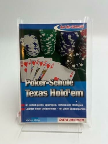 Müller, Markus Poker-Schule Texas Hold'em: So einfacvh geht's: Spielregeln, Taktiken und Strategien. Leichter lernen und gewinnen - mit vielen Beispielpartien