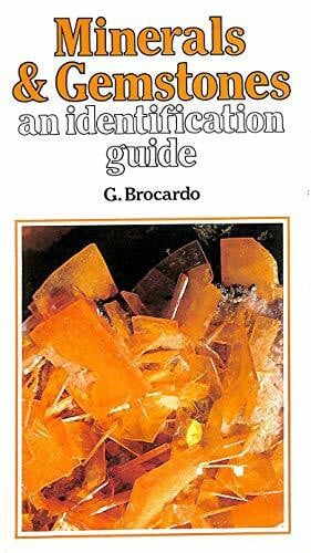 Brocardo, G. Minerals and Gemstones: An Identification Guide