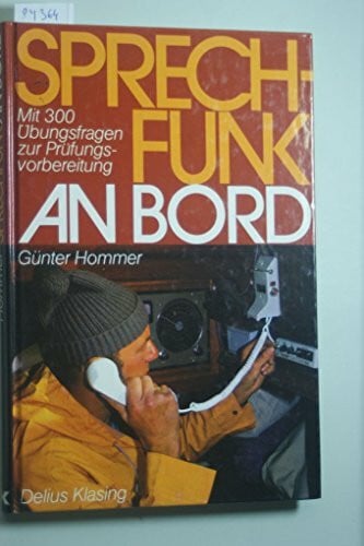 Hommer, Günter Sprechfunk an Bord. Mit ca. 300 Übungsfragen zur Prüfungsvorbereitung