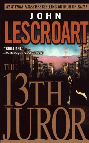 Lescroart, John T. The 13th Juror (Dismas Hardy, Band 4)