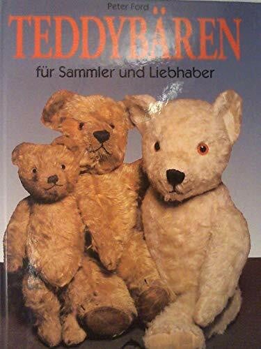 Ford, Peter Teddybären für Sammler und Liebhaber