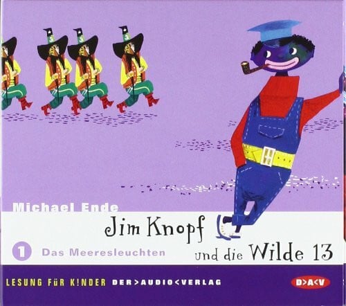 Schendel, Thomas Jim Knopf und die Wilde 13. Lesung für Kinder / Das Meeresleuchten: Ungekürzte Lesung